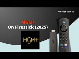 How to Install & Use MGM+ on FireStick?