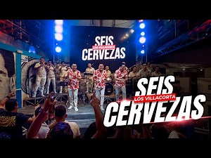 Los Villacorta - Seis Cervezas (Video Oficial)