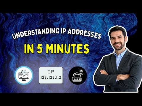 Understanding IP Addresses in 5 Minutes