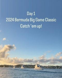 Beautiful morning for the start of the 2024 Bermuda Big Game Classic. Good luck to all participating teams! Catch ‘em up! | Marlin Magazine