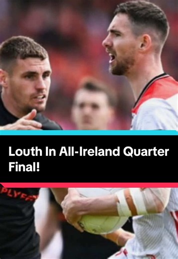 Louth in All-Ireland quarter final! #gaa #gaelicfootball #armagh #louth #fyp
