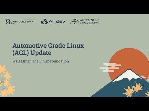 Automotive Grade Linux (AGL) Update - Walt Miner, The Linux Foundation