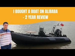 I Bought a Boat on AliBaba - 2 Year Review