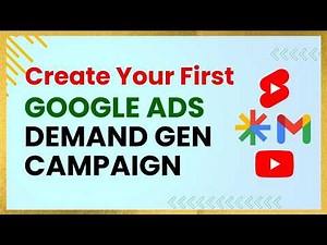 How to Create a Demand Gen Campaign in Google Ads (Step-by-Step Beginner Tutorial)
