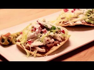Tostadas de Pollo | Chicken Tostadas Recipe