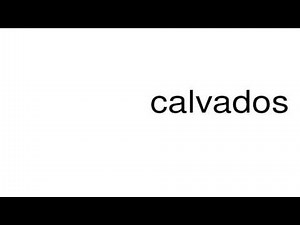 How to pronounce calvados