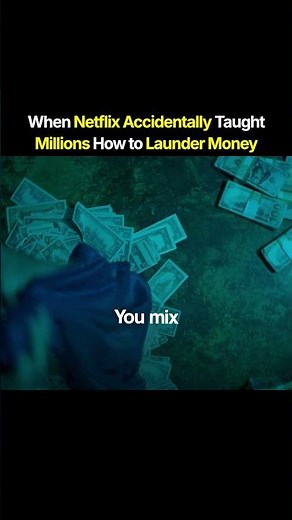 When Netflix Accidentally Taught Millions How to Launder Money