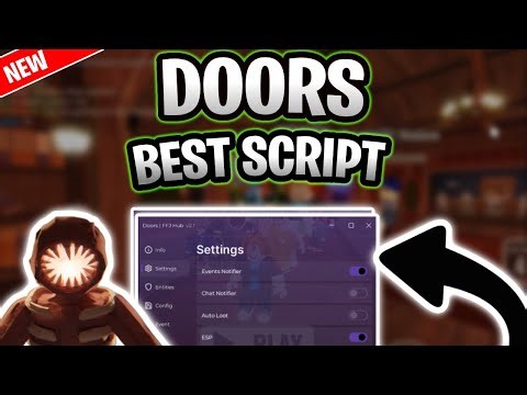 *NEW* DOORS Script (PASTEBIN 2025) (ENTITY NOTIFIER, ESCAPE, ESP MONSTER, FULL BRIGHT)
