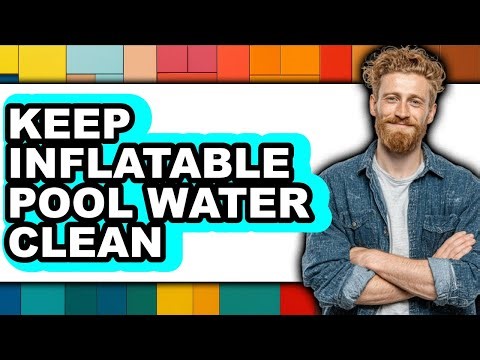 How to Keep Inflatable Pool Water Clean (easy Method)