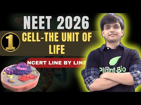 Cell-The Unit Of Life Class11 Oneshot NEET 2026 | EP-2 | NCERT LINE BY LINE