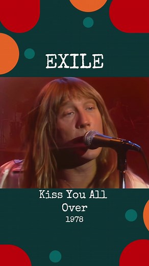 Exile Kiss You All Over: 1978 Disco Song Explained