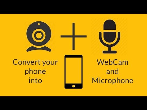 How To Use Your Phone As Webcam And Microphone For Your Computer
