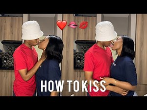 HOW TO KISS!! *TUTORIAL*