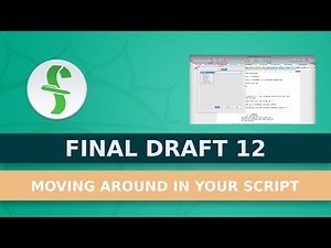 Moving Around in Your Script with Final Draft 12