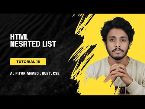 TUTORIAL 18 : Nested List | Bangla HTML Tutorial