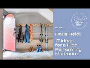 Haus Heidi: 17 Ideas for a High Performing Mudroom! (Ep. 2)