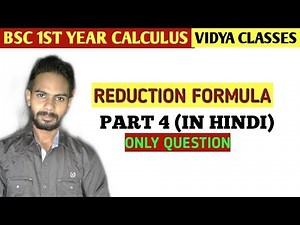 Reduction formula part 4 (only questions)