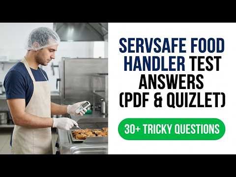 Pass Your 2026 ServSafe Food Handler Test: Full Study Guide and Real Practice Questions