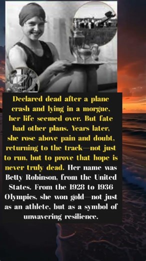 Rising from the Dead: Betty Robinson's Golden Story of Resilience