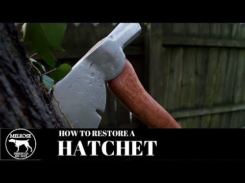 How to Restore a Hatchet