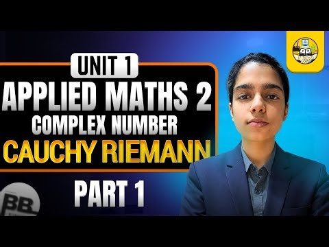 Cauchy Riemann | Applied Maths- 2 | Unit 1 Complex Analysis | Part 1.1