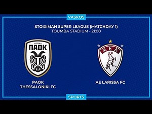 🔴 LIVE | ΠΑΟΚ - ΑΕΛ | EΛΛΗΝΙΚΗ SUPERLEAGUE | PAOK - AEL | 24/8/25 🔴