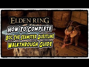 Boc The Seamster Questline Walkthrough Guide in Elden Ring How to Complete Boc's Questline