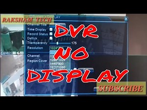 DVR NO DISPLAY||CCTV CAMERA NOT SHOWING VIDEO