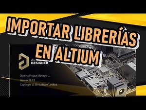Importar librerías descargadas en Altium (Archivos .IntLib) y ¿Dónde descargar librerías?