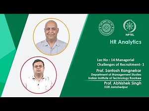 Lec 14: Managerial challenges of recruitment -1