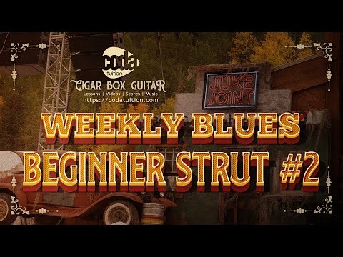 3 String Weekly Blues - Beginner Strut - Part 2