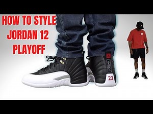 How To Style Jordan 12 Playoff