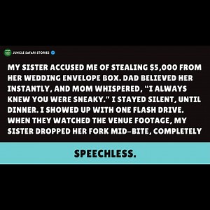 My Sister Accused Me of Stealing $5,000 From Her Wedding Envelope. Dad Believed Her Instantly, Mom Called Me Sneaky. I Stayed Silent—Until Dinner. One Flash Drive Later, My Sister Dropped Her Fork in Shock. | Family Dramas Stories