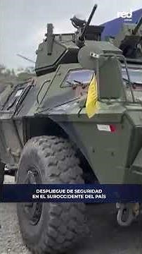 The National Government is carrying out a MILITARY DEPLOYMENT in the southwest of the country