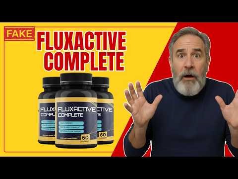 ⭐ Fluxactive Complete Review — Worth It or Total Waste of Money?