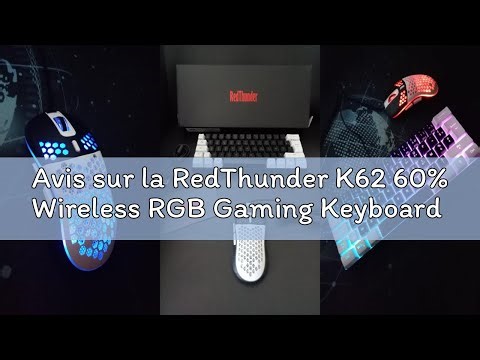 Avis sur la RedThunder K62 60% Wireless RGB Gaming Keyboard and Mouse, French AZERTY 62 Keys Ultra-C