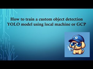 Train a Custom Object Detection YOLO (YOLOv5) model using local machine or GCP