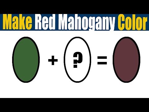 How To Make Red Mahogany Color What Color Mixing To Make Red Mahogany