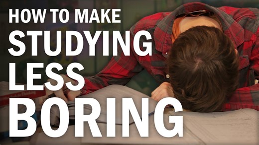 How to make studying fun - or at least less boring