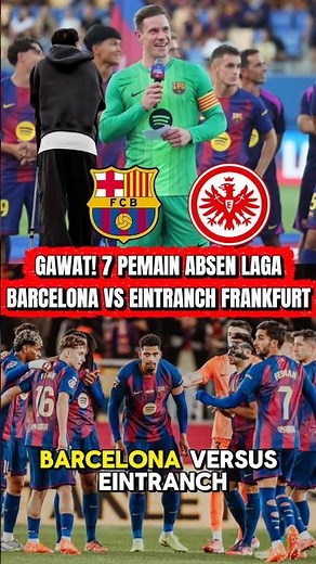 EMERGENCY! 7 PLAYERS ARE ABSENT FROM BARCELONA VS. EINTRANCH FRANKFURT