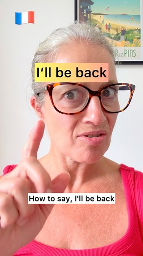 Everyday Fun French with CécileBB | 🇫🇷 How to say ‘I’ll be back’ in French. Speak better French now! I’ll be back - Je serai de retour It’s different from ‘I’ll come back... | Instagram
