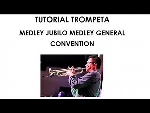 Tutorial trompeta medley jubilo convention