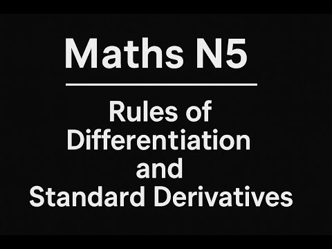 Mathematics N5 Differentiation - Rules of differentiation and standard derivatives