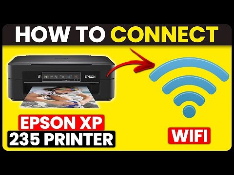 How To Connect Epson XP 235 Printer To Wi-Fi (How To Setup & Connect Epson XP 235 Printer To Wi-Fi)
