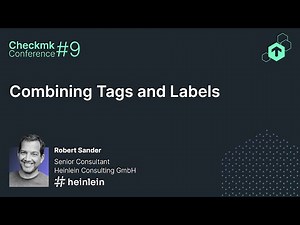 Checkmk Conference #9: Combining Tags and Labels