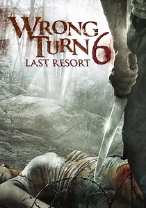 Wrong Turn 6: Last Resort - watch stream online