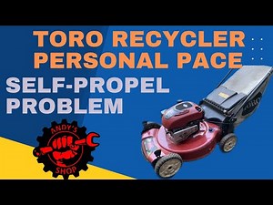 Toro Recycler Personal Pace Self-Propel Fix