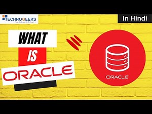 Learn Oracle| What Is Oracle In Hindi |Technogeeks