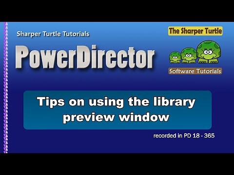PowerDirector - Tips on using the library preview window