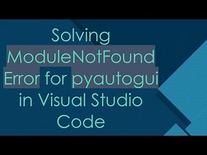 Solving ModuleNotFoundError for pyautogui in Visual Studio Code